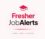 Fresher Job Alerts